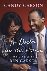 A Doctor in the House: My Life with Ben Carson - eBook