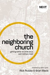 The Neighboring Church: Getting Better at What Jesus Says Matters Most - eBook