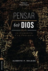 Pensar a Dios desde la teologia y la filosofia (Thinking of God from Theology to Philosophy)