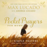 Pocket Prayers for Moms: 40 Simple Prayers That Bring Peace and Rest - eBook