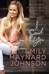 I Said Yes: My Story of Heartbreak, Redemption, and True Love - eBook
