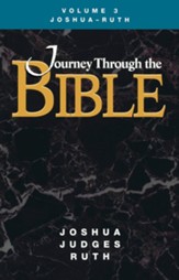 Journey Through the Bible V3, Joshua-Ruth Student