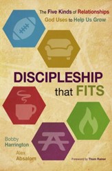Discipleship that Fits: The Five Kinds of Relationships God Uses to Help Us Grow - eBook