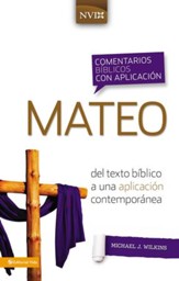 Comentario biblico con aplicacion NVI Mateo: Del texto biblico a una aplicacion contemporanea - eBook