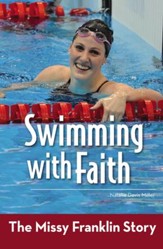 Swimming with Faith: The Missy Franklin Story - eBook