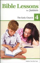 Bible Lessons for Juniors 4: The Early Church