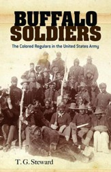 Buffalo Soldiers: The Colored  Regulars in the United States Army