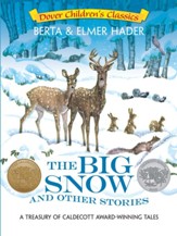 The Big Snow and Other Stories: A  Treasury of Caldecott Award Winning Tales
