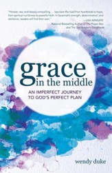 Grace In the Middle: An Imperfect Journey to God's Perfect Plan - eBook