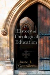 The History of Theological Education