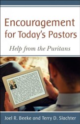 Encouragement for Today's Pastor - Help from the Puritans