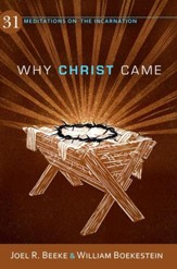 Why Christ Came: 31 Meditations on the Incarnation - Slightly Imperfect