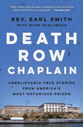 Death Row Chaplain: Unbelievable True Stories from America's Most Notorious Prison - eBook