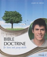 Bible Doctrine for Teens and Young Adults, Vol. 2