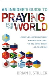 An Insider's Guide to Praying for the World: country-by-country prayer guideinspiring faith storieson-the-ground insightsup-to-date-maps - eBook