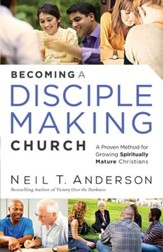 Becoming a Disciple-Making Church: A Proven Method for Growing Spiritually Mature Christians - eBook