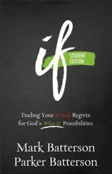 If: Trading Your If Only Regrets for God's What If Possibilities / Student edition - eBook