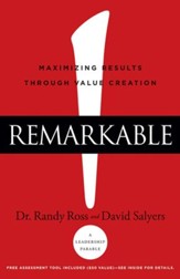 Remarkable!: Maximizing Results through Value Creation - eBook