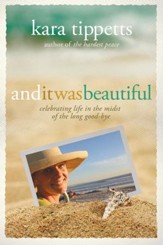 And It Was Beautiful: Celebrating Life in the Midst of the Long Good-bye - eBook