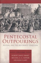 Pentecostal Outpourings: Revival and the Reformed Tradition