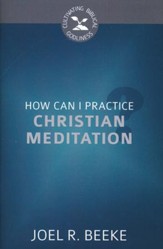 How Can I Practice Christian Meditation?