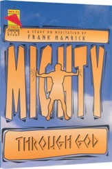 Mighty Through God Student Manual