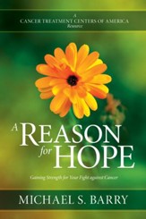 A Reason for Hope: Gaining Strength for Your Fight against Cancer - eBook