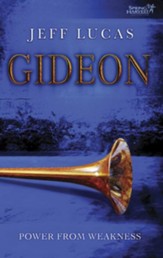 Gideon: Power From Weakness