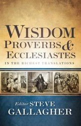 Wisdom: Proverbs and Ecclesiastes: In the Richest Translations - eBook