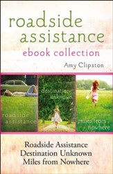 Roadside Assistance Ebook Collection: Contains Roadside Assistance, Destination Unknown, and Miles from Nowhere - eBook