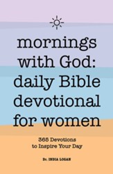 Mornings with God: Daily Bible Devotional for Women: 365 Devotions to Inspire Your Day
