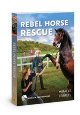Rebel Horse Rescue, Softcover, #5