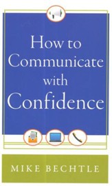 How to Communicate with Confidence