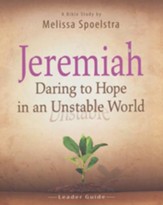 Jeremiah - Women's Bible Study Leader Guide: Daring to Hope in an Unstable World - Slightly Imperfect