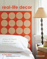 Real Life Decor: 100 Easy DIY Projects to Brighten Your Home on a Budget - eBook