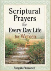 Scriptural Prayers for Every Day Life for Women