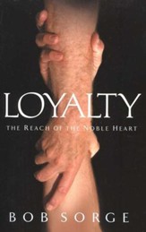 Loyalty: The Reach of The Noble Heart