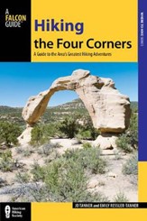 Hiking Four Corners: A Guide to the  Areas' Greatest Hiking Adventures