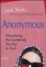 Anonymous: Discovering the Somebody You Are to God - Women's Bible Study DVD