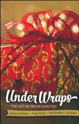 Under Wraps: The Gift We Never Expected - Adult Study Book