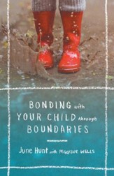 Bonding with Your Child through Boundaries - eBook