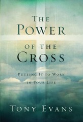 The Power of the Cross: Putting it to Work in Your Life - eBook
