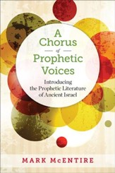A Chorus of Prophetic Voices: Introducing the Prophetic Literature of Ancient Israel - eBook