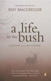 A Life in the Bush: Lessons from My Father - eBook