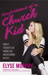 Confessions of a Church Kid: Honest Thoughts on Finding God and Becoming Myself - eBook