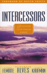 Intercessors: Discover Your Prayer Power
