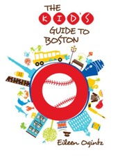 The Kid's Guide to Boston