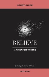 Believe for Greater Things Study Guide Women - eBook