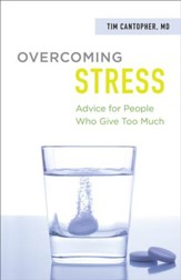 Overcoming Stress: Advice for People Who Give Too Much - eBook