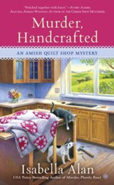 Murder, Handcrafted: An Amish Quilt Shop Mystery - eBook